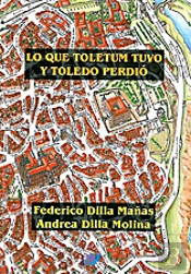 Lo Que Toletum Tuvo Y Toledo Perdió