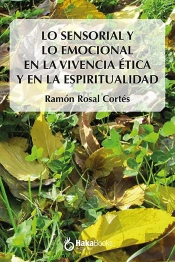 Lo Sensorial Y Lo Emocional En La Vivencia Etica Y En La Esp