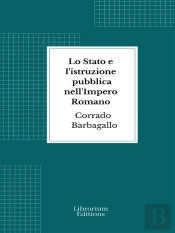 Lo Stato E L'Istruzione Pubblica Nell'Impero Romano