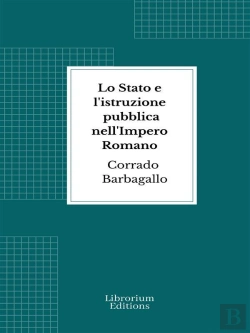 Bertrand.pt - Lo Stato E L'Istruzione Pubblica Nell'Impero Romano