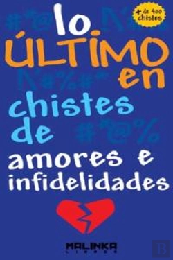 Bertrand.pt - Lo Ultimo En Chistes De Amores E Infidelidades