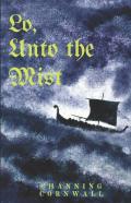 Lo, Unto The Mist