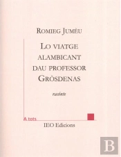 Lo Viatge Alambicant Dau Professor Grosdenas
