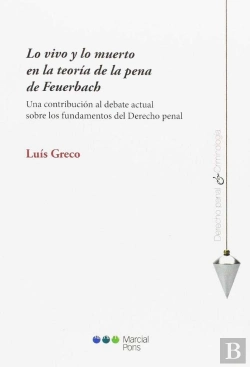 Bertrand.pt - Lo Vivo Y Lo Muerto En La Teoría De La Pena De Feuerbach