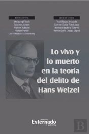 Lo Vivo Y Lo Muerto En La Teoría Del Delito De Hans Welzel