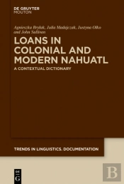 Loans In Colonial And Modern Nahuatl
