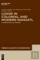 Loans In Colonial And Modern Nahuatl