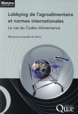 Bertrand.pt - Lobbying De L'Agroalimentaire Et Normes Internationales ; Le Cas Du Codex Alimentarius