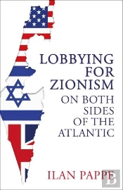 Lobbying For Zionism On Both Sides Of The Atlantic