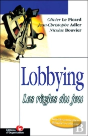 Lobbying : Les Règles Du Jeu