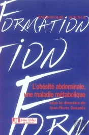L'Obésité Abdominale, Une Maladie Métabolique