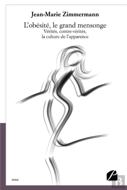 Bertrand.pt - L'Obesite, Le Grand Mensonge - Verites, Contre-Verites, La Culture De L'Apparence