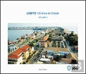 Lobito - 100 Anos de Cidade