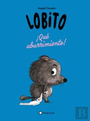 Lobito. ¡Que Aburrimiento!