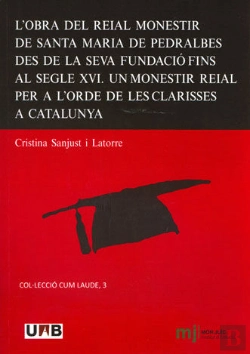 Bertrand.pt - L'Obra Del Reial Monestir De Santa Maria De Pedralbes Des De La Seva Fundaciù Fins Al Segle Xvi