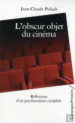 Bertrand.pt - L'Obscur Objet Du Cinéma ; Réflexions D'Un Psychanalyste Cinéphile