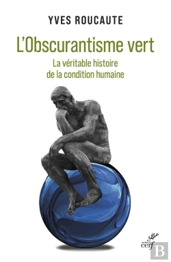 Bertrand.pt - L'Obscurantisme Vert : La Véritable Histoire De La Condition Humaine