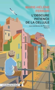L'Obscure Patience De La Cellule : Commissaire Pierucci - Tome 5