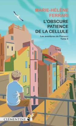 Bertrand.pt - L'Obscure Patience De La Cellule : Commissaire Pierucci - Tome 5