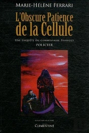 L'Obscure Patience De La Cellule