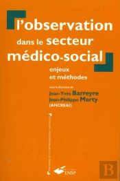 L'Observation Dans Le Secteur Medico Social. Enjeux Et Methodes