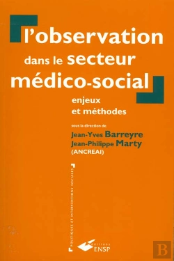 Bertrand.pt - L'Observation Dans Le Secteur Medico Social. Enjeux Et Methodes