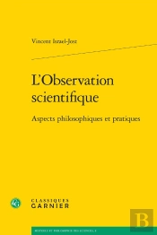 L'Observation Scientifique ; Aspects Philosophiques Et Pratiques