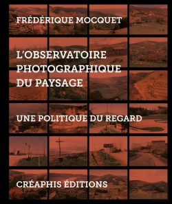 Bertrand.pt - L'Observatoire Photographique Du Paysage : Une Politique Du Regard