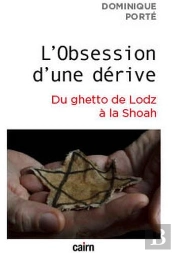 L'Obsession D'Une Derive - Du Ghetto De Lodz A La Shoah