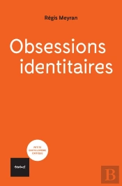 L'Obsession Identitaire