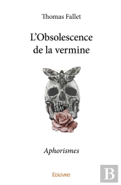 L'Obsolescence De La Vermine : Aphorismes