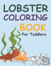 Lobster Coloring Book For Toddlers