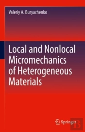 Local And Nonlocal Micromechanics Of Heterogeneous Materials