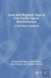 Local And Regional Flaps In Oral Cavity Cancer Reconstruction