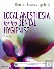 Local Anesthesia For The Dental Hygienist - E-Book