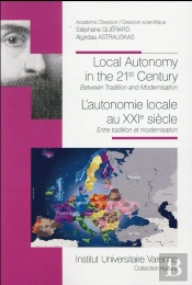 Local Autonomy In The 21st Century ; L'Autonomie Locale Au Xxie Siècle