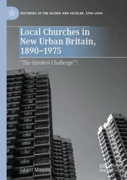 Bertrand.pt - Local Churches In New Urban Britain, 1890-1975