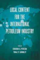 Local Content For The International Petroleum Industry