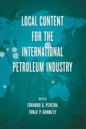 Local Content For The International Petroleum Industry