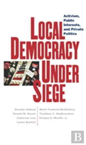 Local Democracy Under Siege