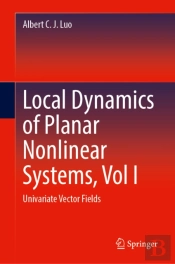 Local Dynamics Of Planar Nonlinear Systems, Vol I