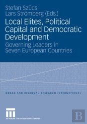Local Elites, Political Capital And Democratic Development