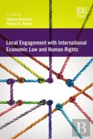 Local Engagement With International Economic Law And Human Rights