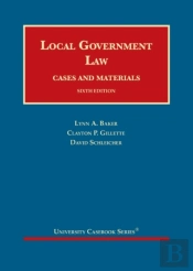 Local Government Law, Cases And Materials