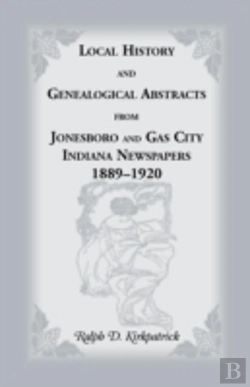Bertrand.pt - Local History And Genealogical Abstracts From Jonesboro And Gas City, Indiana, Newspapers, 1889-1920