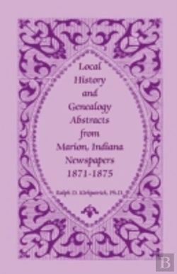 Bertrand.pt - Local History And Genealogy Abstracts From Marion, Indiana, Newspapers, 1871-1875