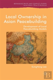 Local Ownership In Asian Peacebuilding