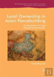 Local Ownership In Asian Peacebuilding