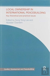 Local Ownership In International Peacebuilding