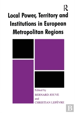 Bertrand.pt - Local Power, Territory And Institutions In European Metropolitan Regions